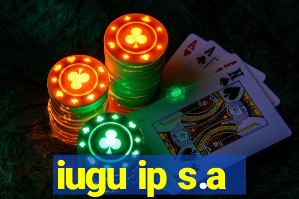 iugu ip s.a